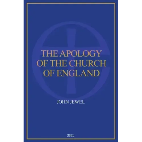 The Apology of the Church of England: Easy to Read Layout
