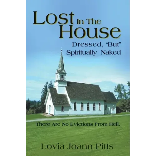 Lost in the House: Dressed, "But" Spiritually Naked