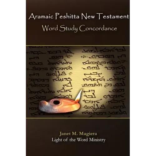 Aramaic Peshitta New Testament Word Study Concordance
