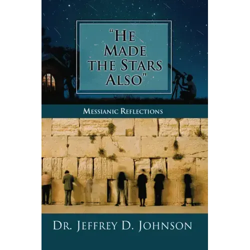 "He Made the Stars Also": Messianic Reflections