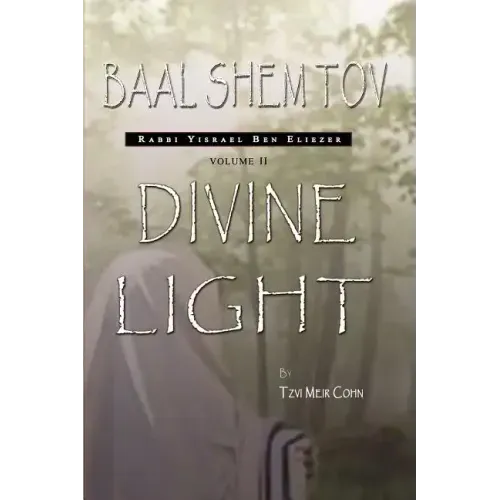 Baal Shem Tov: Divine Light