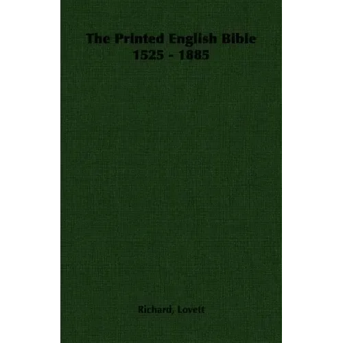 The Printed English Bible 1525 - 1885