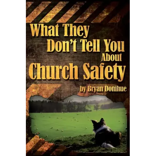 What They Don't Tell You About Church Safety