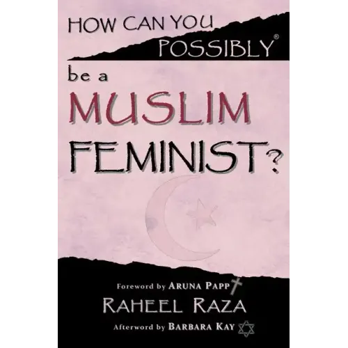 How Can You Possibly be a Muslim Feminist?
