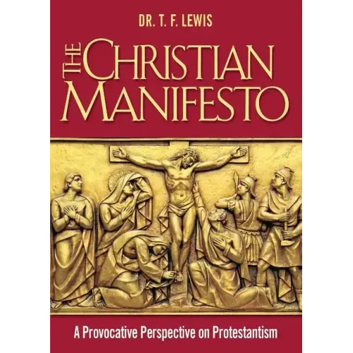 The Christian Manifesto: A Provocative Perspective on Protestantism