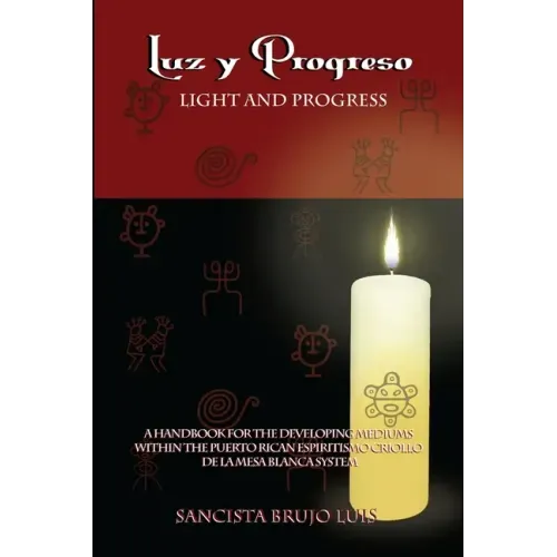 LUZ Y PROGRESO - A Handbook for Developing Mediums