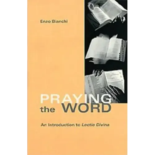 Praying the Word: An Introduction to Lectio Divina Volume 182