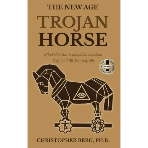 The New Age Trojan Horse: What Christians Should Know About Yoga And The Enneagram