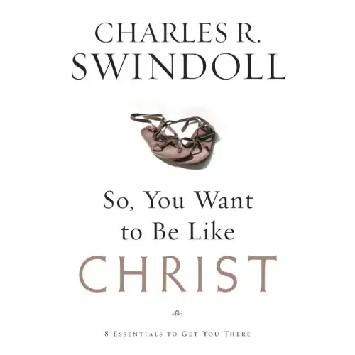 So You Want to Be Like Christ