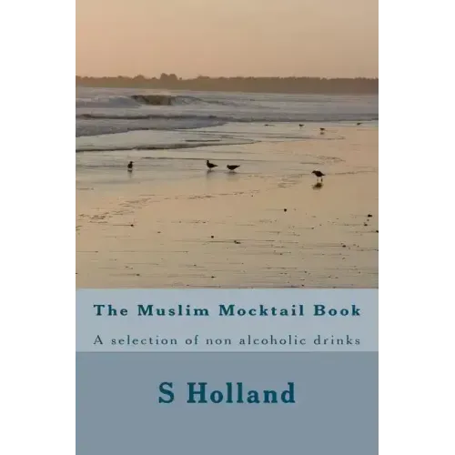 The Muslim Mocktail Book