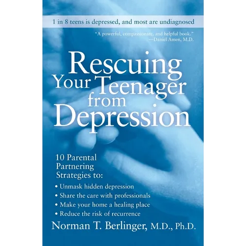 Rescuing Your Teenager from Depression