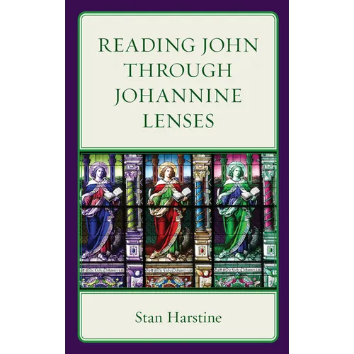 Reading John Through Johannine Lenses