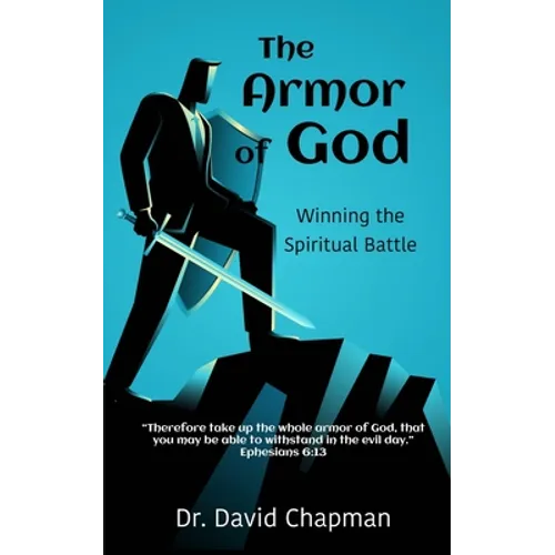 The Armor of God: Winning the Spiritual Battle