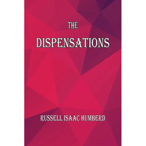 The Dispensations: The Seven Biblical Dispensations