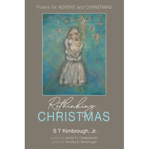 Rethinking Christmas: Poems for Advent and Christmas