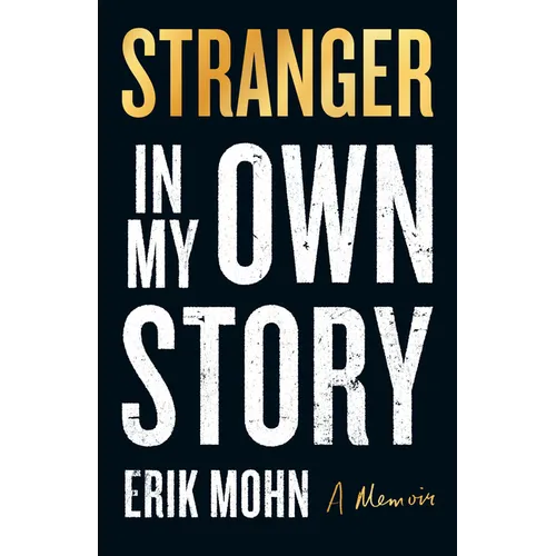 Stranger in My Own Story: A Memoir