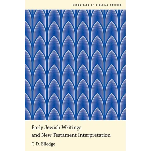 Early Jewish Writings and New Testament Interpretation