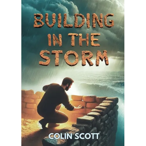 Building in the Storm
