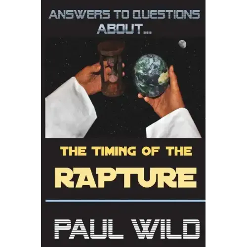 The Timing of the Rapture