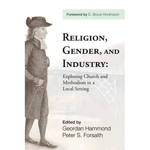Religion, Gender, and Industry: Exploring Church and Methodism in a Local Setting