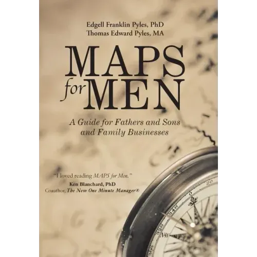 MAPS for Men: A Guide for Fathers and Sons and Family Businesses