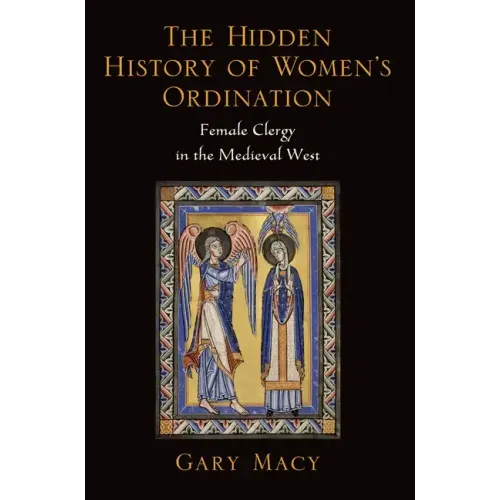 Hidden History of Women's Ordination: Female Clergy in the Medieval West