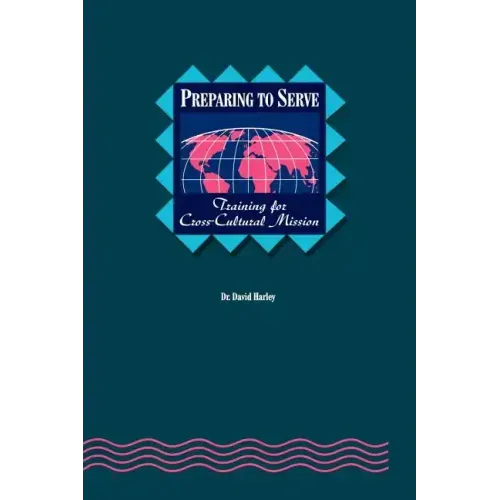 Preparing to Serve: Training for Cross-Cultural Mission