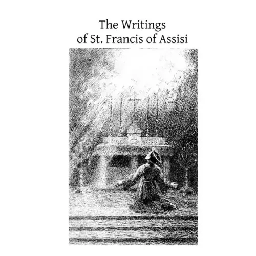 The Writings of St. Francis of Assisi