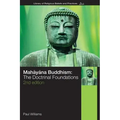 Mahayana Buddhism: The Doctrinal Foundations