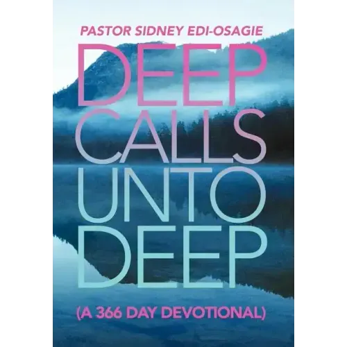 Deep Calls Unto Deep: (A 366 Day Devotional)