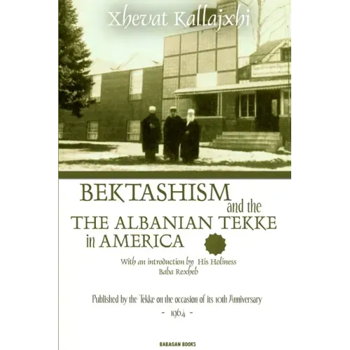 Bektashism & the Albanian Tekke in America