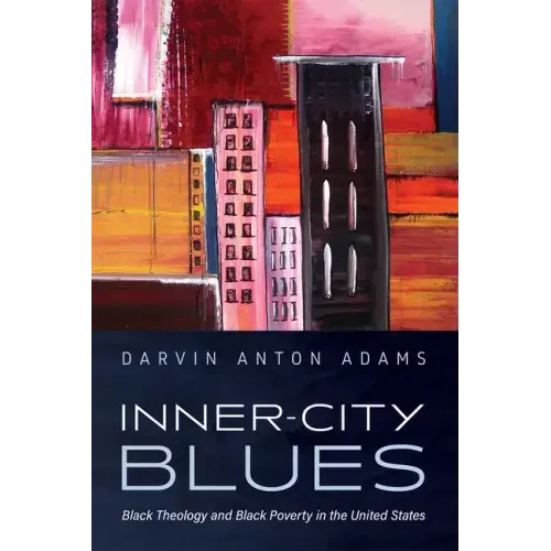 Inner-City Blues: Black Theology and Black Poverty in the United States