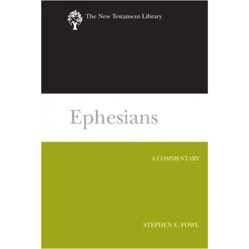 Ephesians: A Commentary