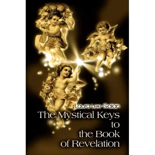 The Mystical Keys to the Book of Revelation