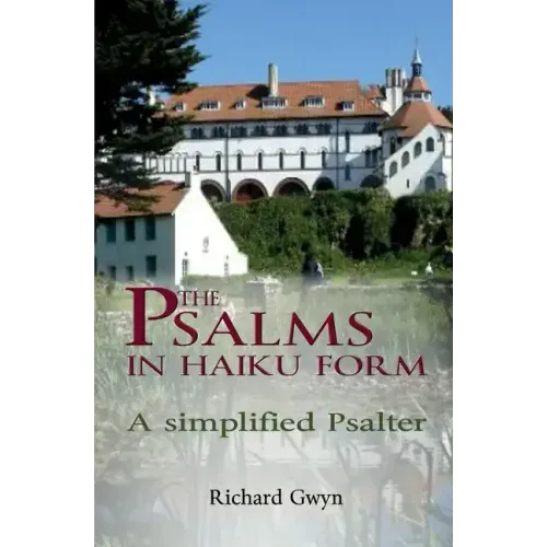 The Psalms in Haiku Form: A Simplified Psalter