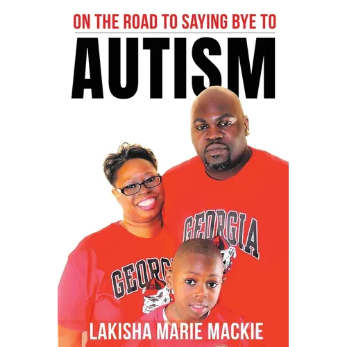 On the Road to Saying Bye to Autism
