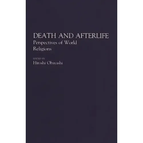 Death and Afterlife: Perspectives of World Religions