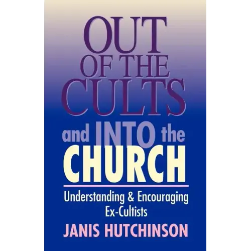 Out of the Cults and Into the Church