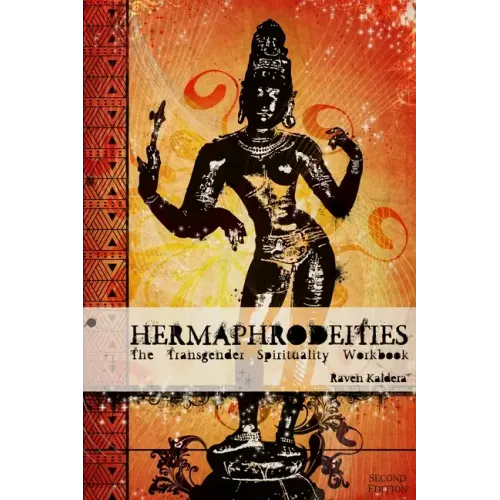 Hermaphrodeities: The Transgender Spirituality Workbook