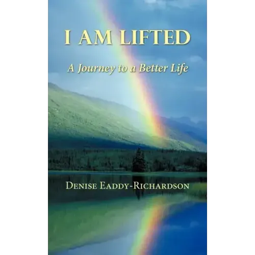 I am Lifted: A Journey to a Better Life