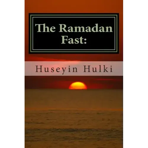 The Ramadan Fast: The Debate on the Benefits of the Ramadan Fast According to Modern Science