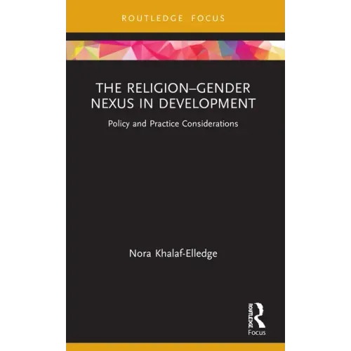 The Religion-Gender Nexus in Development: Policy and Practice Considerations