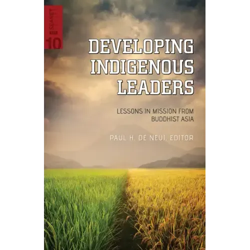 Developing Indigenous Leaders: Lessons in Mission from Buddhist Asia