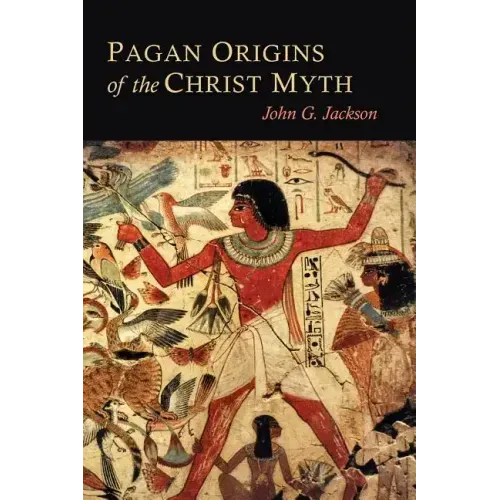 Pagan Origins of the Christ Myth
