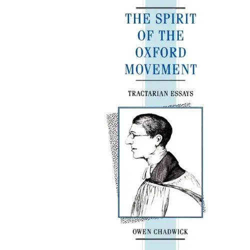 Spirit of the Oxford Movement: Tractarian Essays