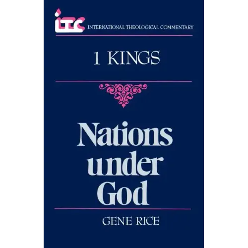 Nations Under God: A Commentary on the Book of 1 Kings