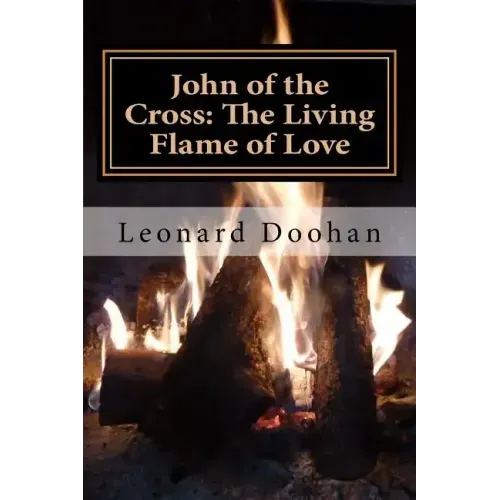 John of the Cross: The Living Flame of Love