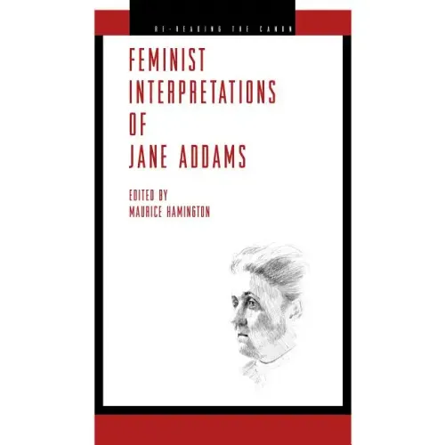 Feminist Interpretations of Jane Addams