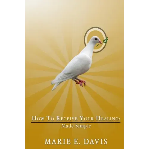 How to Receive Your Healing: Made Simple