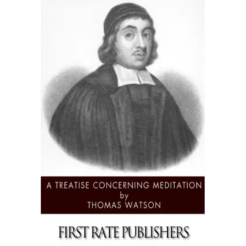 A Treatise Concerning Meditation